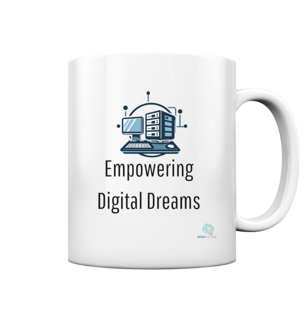 Empowering Digital Dreams - Kollection by CreaNetics - Tasse glossy